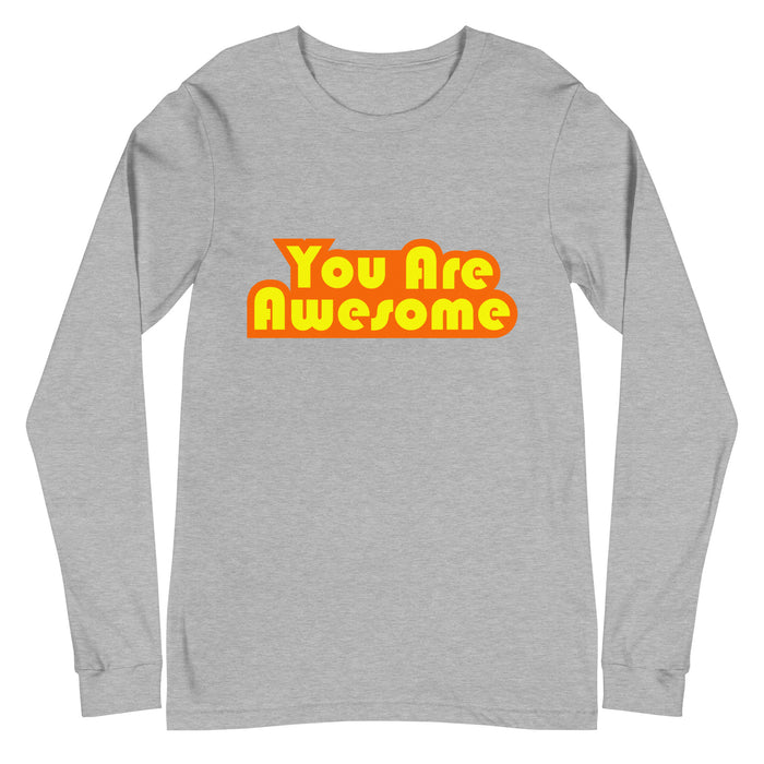 You Are Awesome OR&YL Edition Long Sleeve Shirt