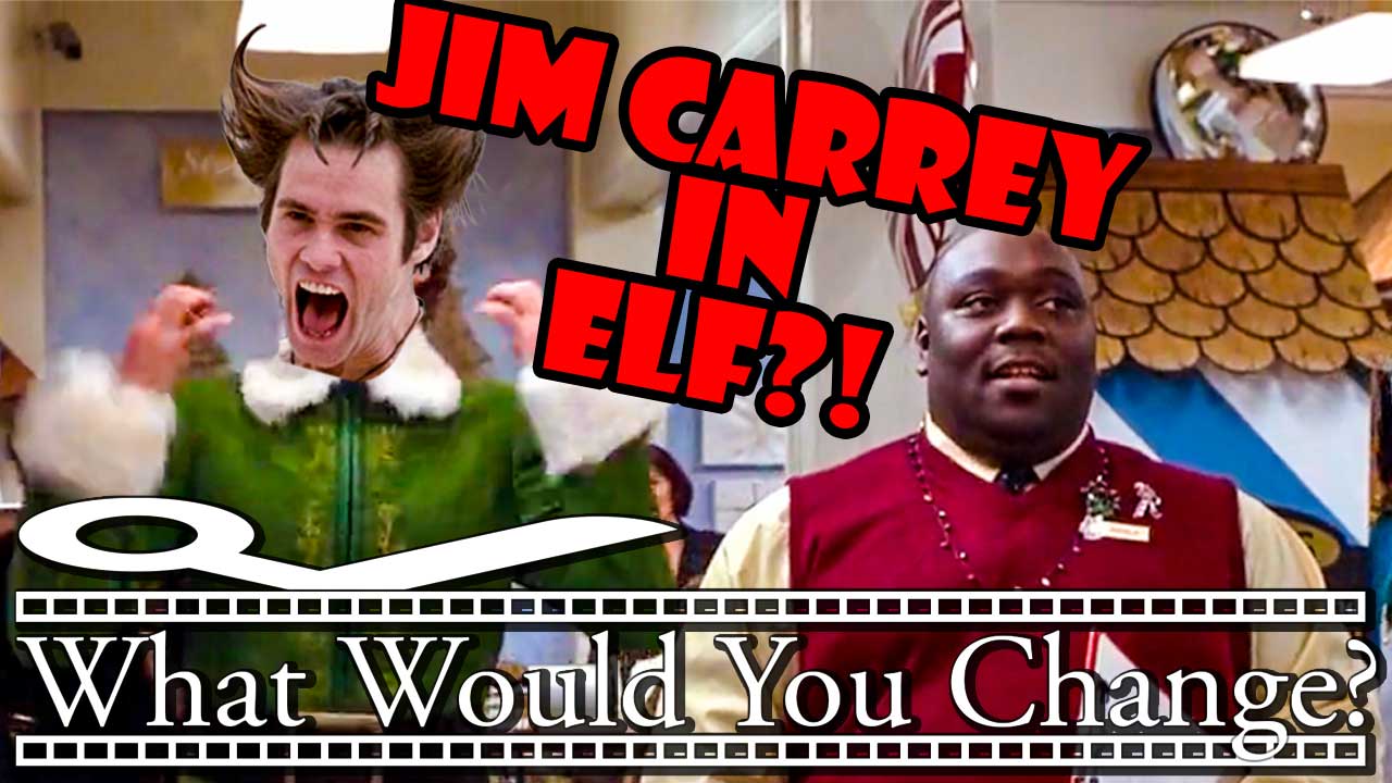 Elf | 2003 | What Would You Change?