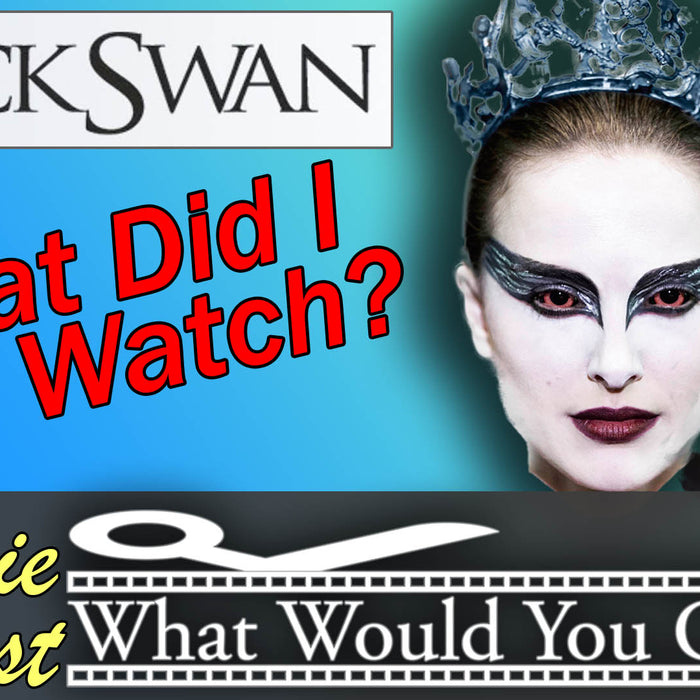 Black Swan | 2010 | What Would You Change? | Movie Podcast