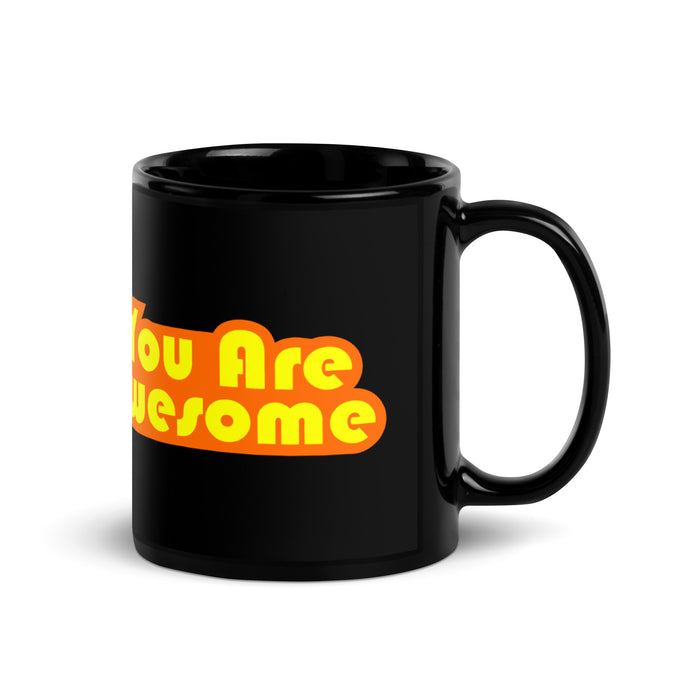 You Are Awesome OR&YL Edition Black Mug
