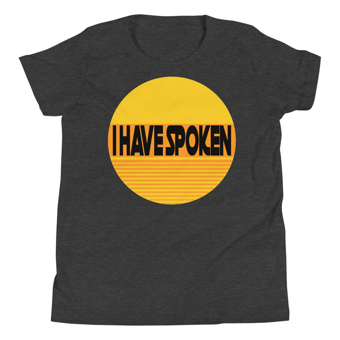 I Have Spoken Youth's Premium T-Shirt