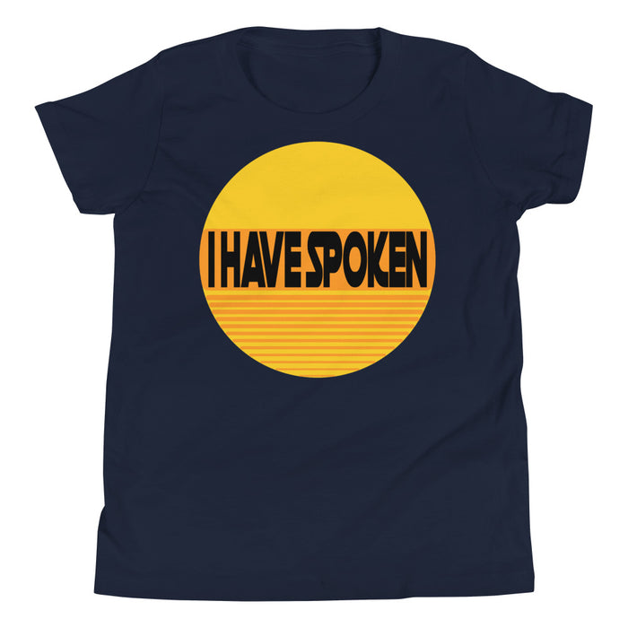 I Have Spoken Youth's Premium T-Shirt