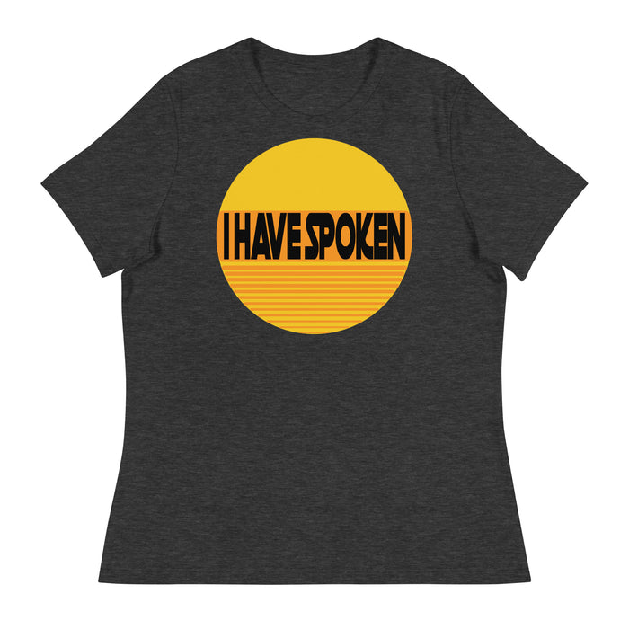 I Have Spoken Women's Premium T-Shirt